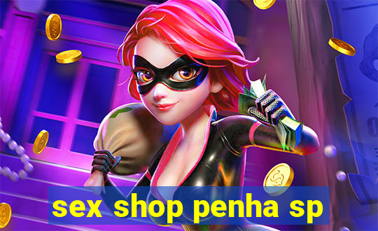 sex shop penha sp